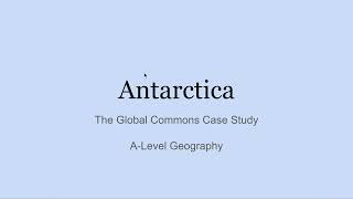 Antarctica Case Study AQA A-Level Geography
