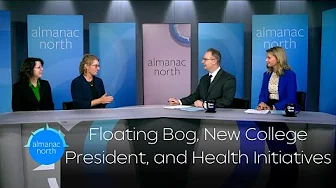 Almanac North | Big Bog Battle, LSC's New Vision, and Healthcare Solutions