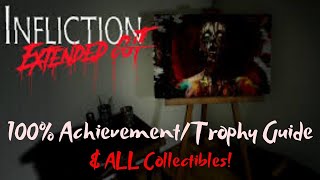 Infliction:Extended Cut - 100% Achievement/Trophy Guide! (& ALL Collectibles)