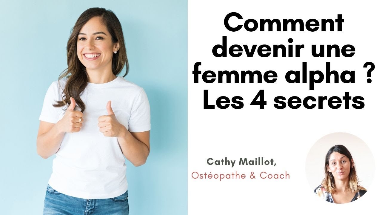 Comment devenir une femme alpha ? - YouTube