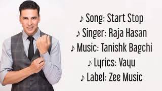 Start stop - Laxmi -Lyrics song - Akshya Kumar -Tanishka Bagchi -Raja Hasan