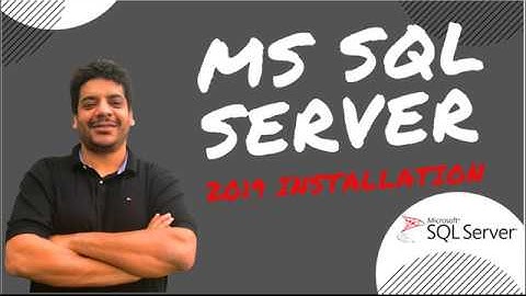 MS SQL SERVER 2019 Installation | Mister Ivan Lima