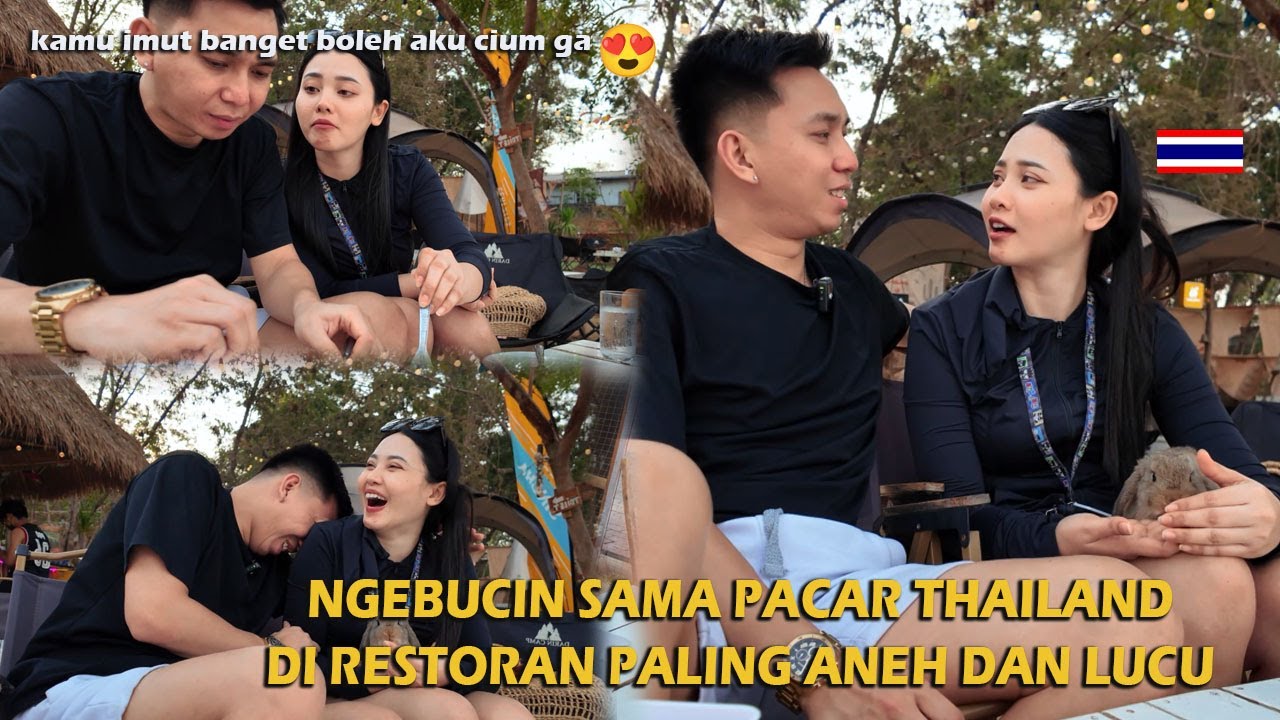 NGEBUCIN SAMA PACAR THAILAND DI RESTORAN PALING ANEH DAN LUCU‼️