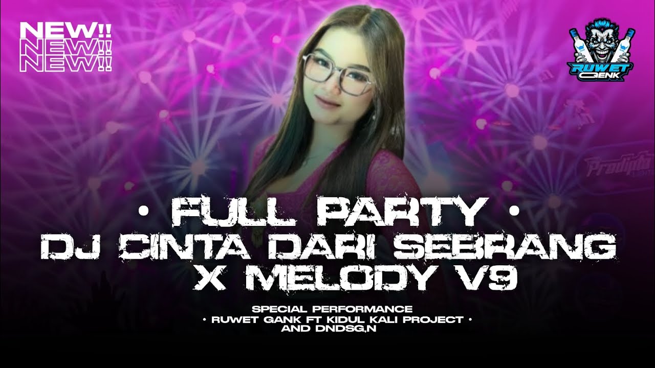 DJ CINTA DARI SEBRANG|RUWET GENK FT KIDUL KALI PROJECT| SUPPORT BY DNDSG,N 
