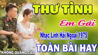 Thư Tình Em Gái - 310 Bài Rumba Nhạc Lính Hải Ngoại Bất Hủ Vượt Thời Gian HAY NHẤT MỌI THỜI ĐẠI