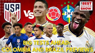 BIG TESTS AHEAD: USMNT v. Colombia & Brazil Previews