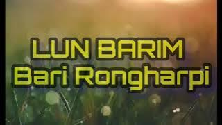 Karbi Lun Barim||Best Bari Ronghargpi Song🎵
