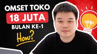 Dapet Omset 18 Juta di Bulan Pertama Toko Buka | Tips Jualan di Shopee untuk Pemula 2023