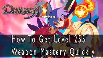 Disgaea 1 Complete - How To Get 255 Weapon Mastery Quick and Easy