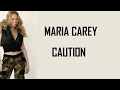 Mariah Carey - Caution (Lyrics)🎵