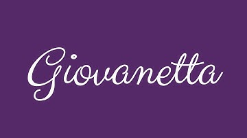 Learn how to Sign the Name Giovanetta Stylishly in Cursive Writing