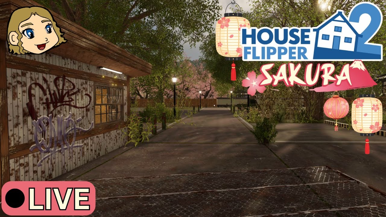 House Flipper 2- Sakura DLC - Let's Finish The Outdoor Market! Stop By And Chat! - Live Pt. 164
