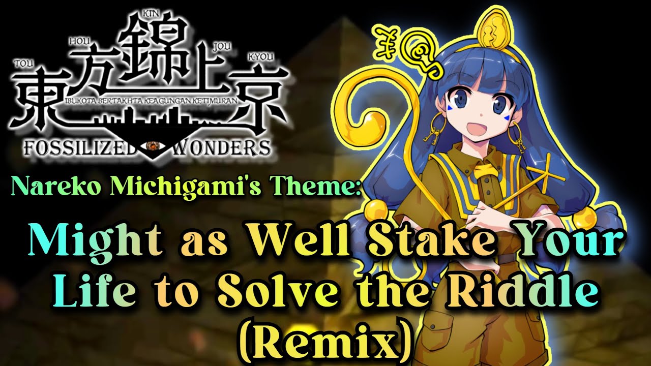 [東方 Remix] Touhou 20 FW: Might as Well Stake Your Life to Solve the ...