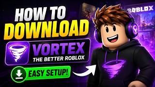 How to Download Vortex The better ROBLOX