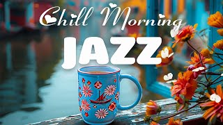 Chill Morning Jazz & Bossa Nova Piano with Coffee ☕落ち着いた朝のハーモニー☕コーヒーと共に楽しむ穏やかなジャズ＆ボサノバピアノ 🌞