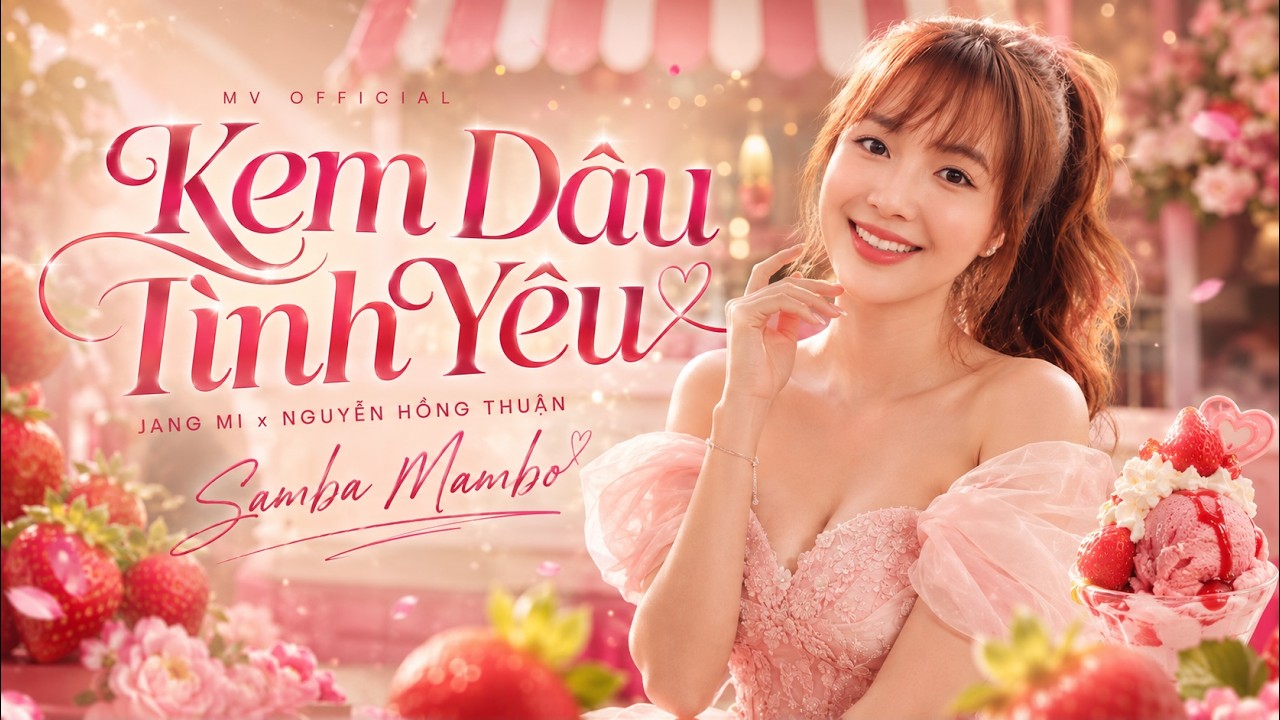 Watch Kem Dâu Tình Yêu (Samba Mambo) - Jang Mi x Nguyễn Hồng Thuận | Lyrics Video on YouTube Watch Kem Dâu Tình Yêu (Samba Mambo) - Jang Mi x Nguyễn Hồng Thuận | Lyrics Video on YouTube