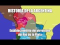 7 - Historia de Argentina - Establecimiento del virreinato del Río de la Plata