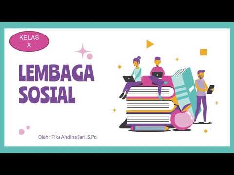 LEMBAGA SOSIAL (pengertian, fungsi, tipe-tipe) —SOSIOTALK