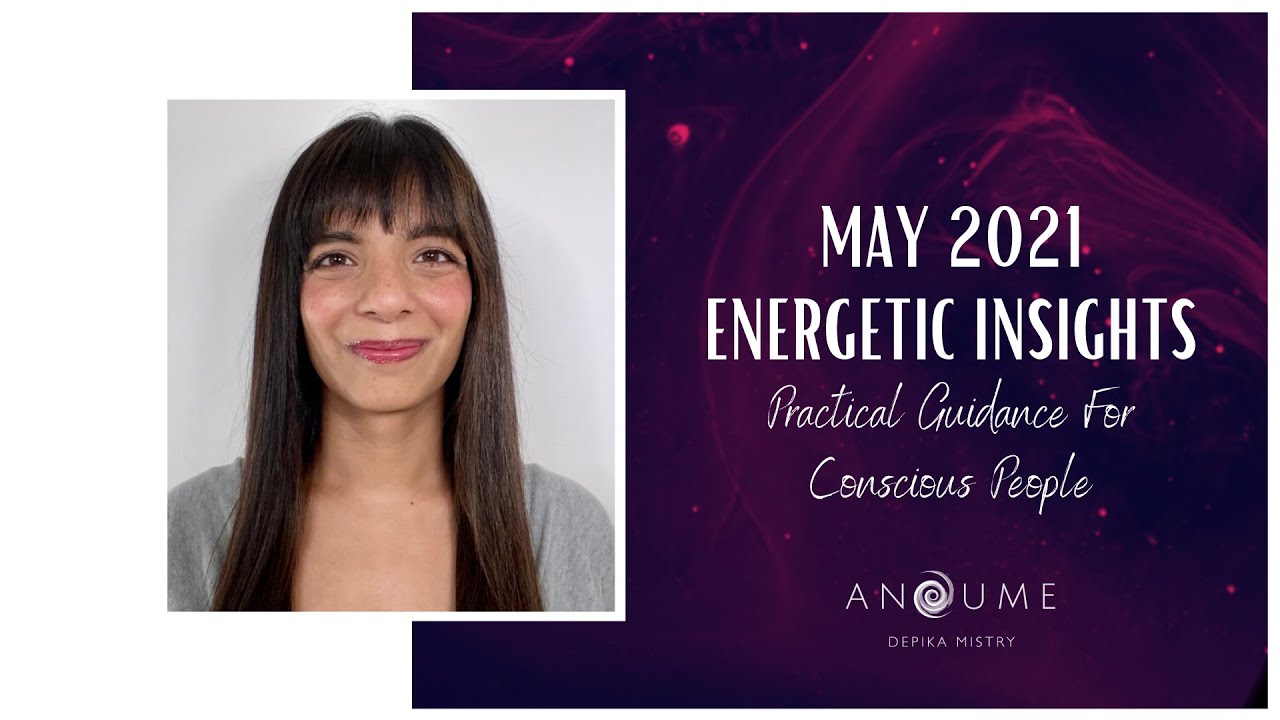 MAY 2021 ENERGETIC INSIGHTS