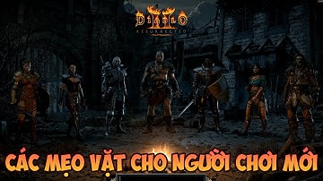 Các thủ thuật và mẹo vặt cho người chơi mới | Diablo2 Resurrected