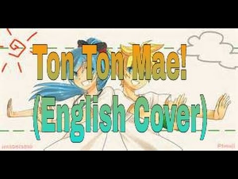 Anime Vocaloid] Ton Ton Mae! {Self Duet} (English Cover) - YouTube