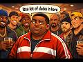 Issa Lot Of Dudes In Here