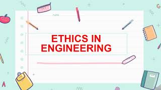 Topics 2.1 & 2.2- Definitions of Ethics in Engineering & Code of Professional Conduct