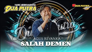 SALAH DEMEN | VOC. AGUS REVANKA | DUA PUTRA | EDISI LATIHAN RABU , 29 JULI 2026