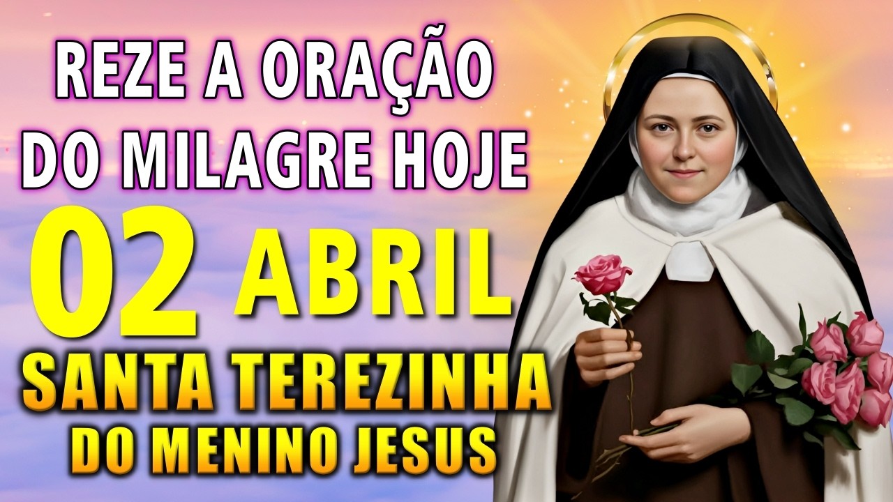 SANTA TEREZINHA DO MENINO JESUS 🌹 OUÇA ESTA ORAÇÃO APENAS UMA VEZ E RECEBA SEU MILAGRE HOJE!