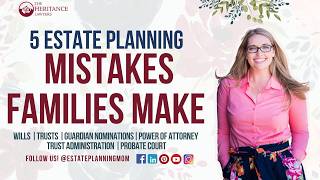 🚨 5 Estate Planning Mistakes Families Make 🚨