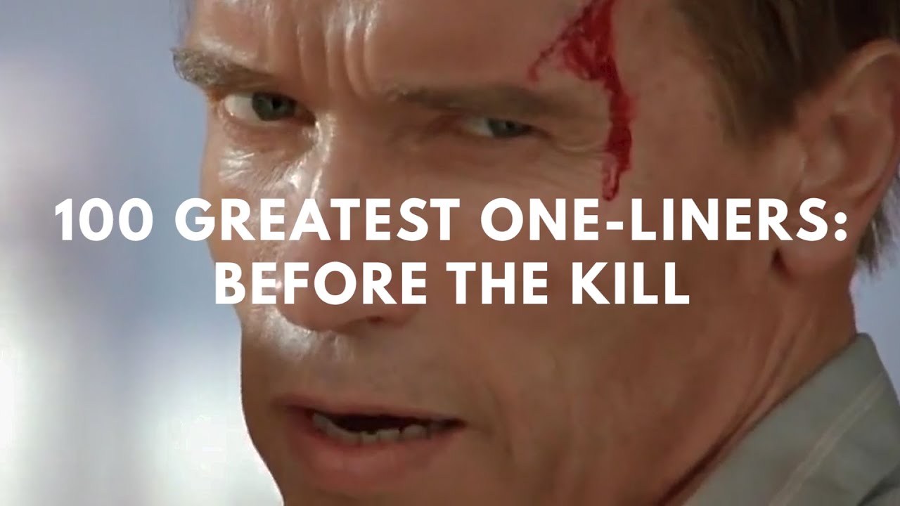 100 Greatest One Liners Before The Kill Youtube