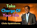 Take Charge Of Your Life - CHRIS OYAKHILOME