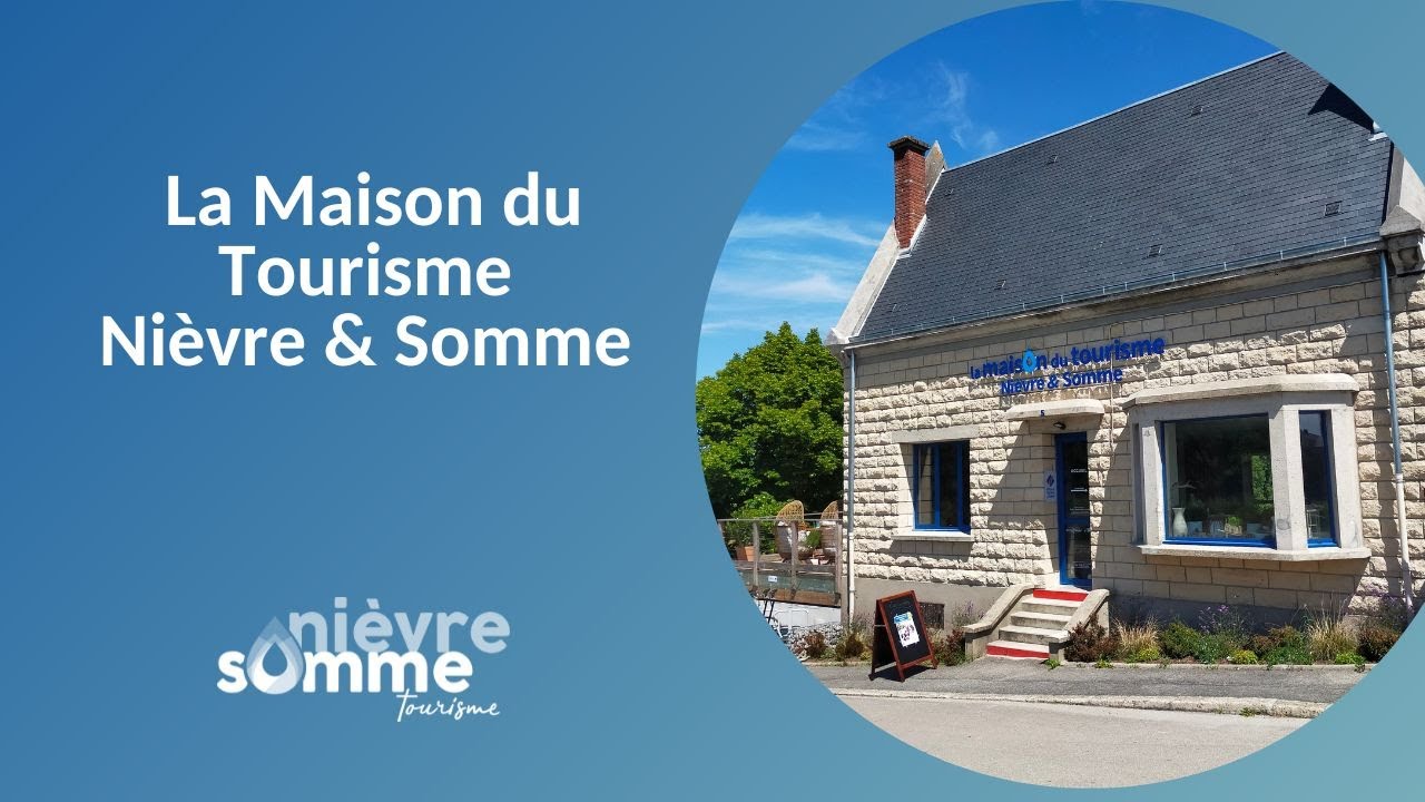 La Maison du Tourisme Nièvre & Somme