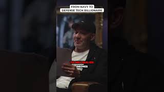 From Navy to Defense Tech Billionaire