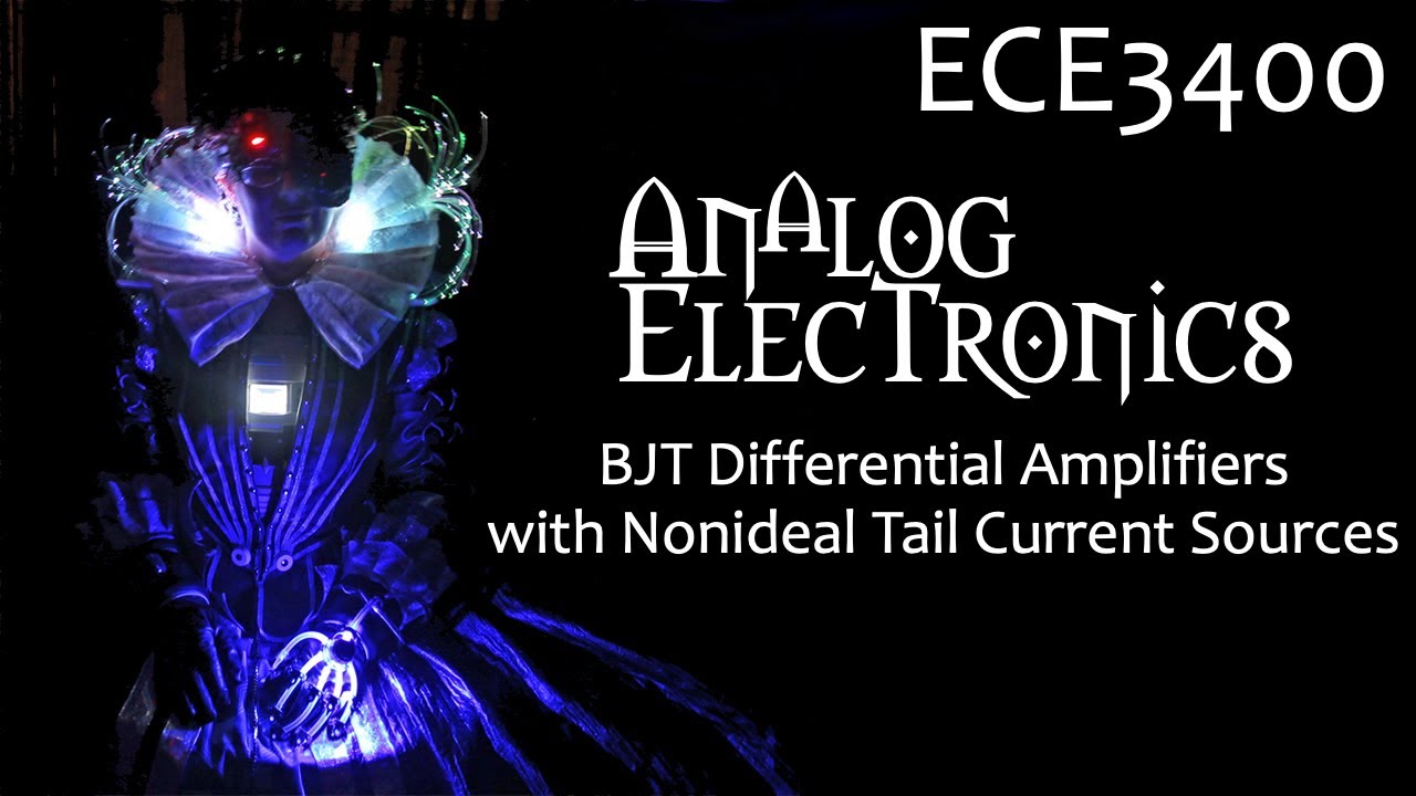 ECE3400 L21: BJT Differential Amplifiers with Nonideal Tail Currents ...