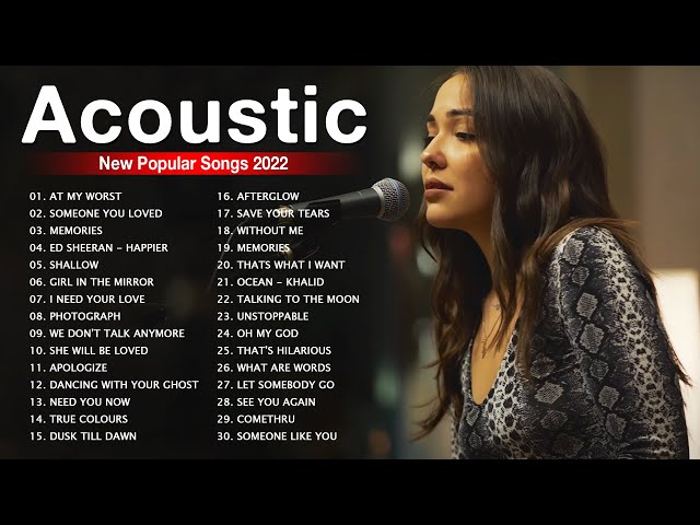 Acoustic Songs 2022 / New Popular Songs Acoustic Cover 2022 ♫ The Best Acoustic Music Mix class=