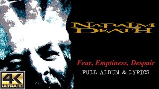 Napalm Death - Fear, Emptiness, Despair (4K | 1994 | Full Album &amp; Lyrics)