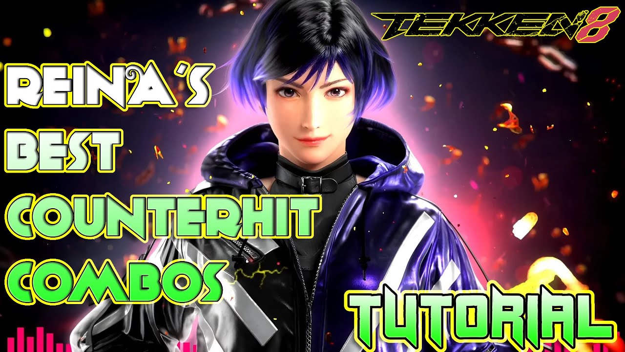 REINA BEST COUNTERHIT COMBOS TUTORIAL