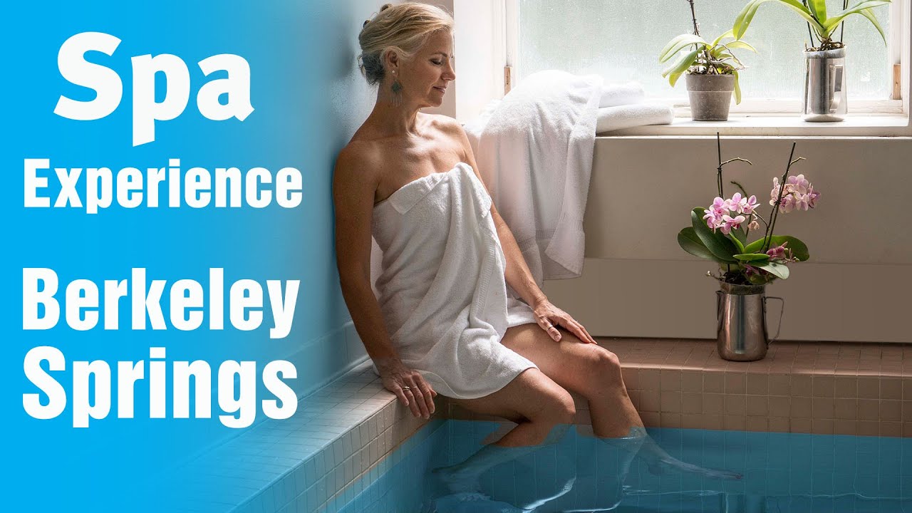 SPA EXPERIENCE Things To Do Berkeley Springs WV YouTube SPA EXPERIENCE Things To Do Berkeley Springs WV YouTube