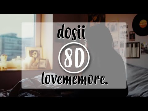 dosii 'lovememore' (8D AUDIO - USE HEADPHONE) 🎧