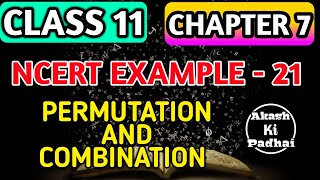 Famous NCERT Example - 21 Permutation and Combination chapter - 7 |Class 11 Maths Akash ki padhai Net Worth