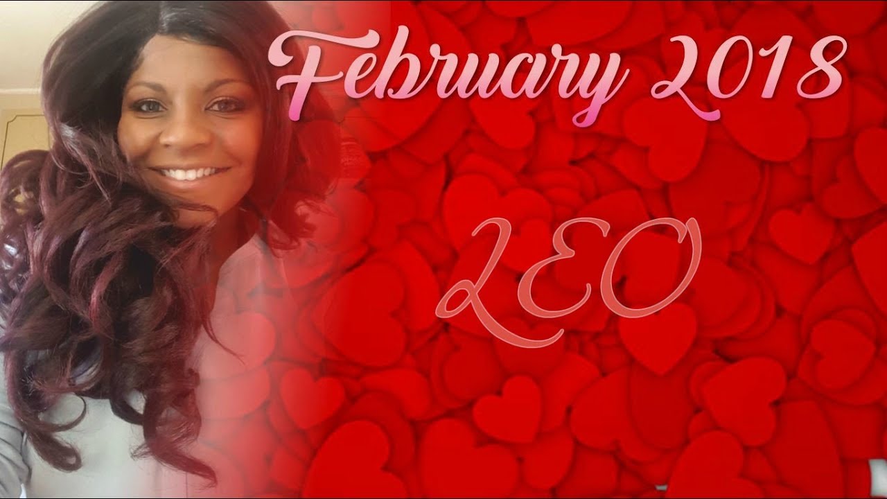 LEO HOROSCOPE FEBRUARY 2018