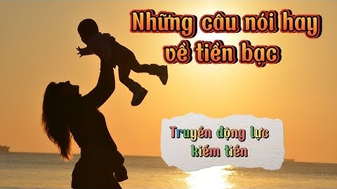 1001 những câu nói hay về tiền bạc # truyền động lực kiếm tiền 💴