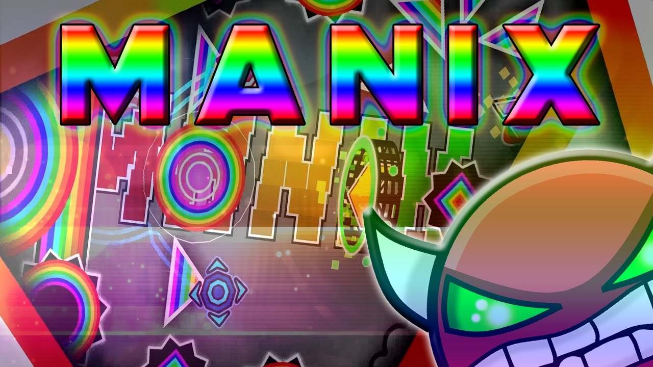Geometry Dash - M A N I X - By MANIX [60hz] - YouTube