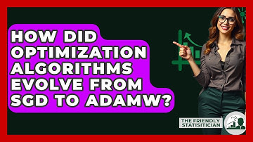 How Did Optimization Algorithms Evolve From SGD To AdamW? - The Friendly Statistician