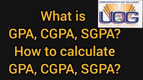 What is GPA, CGPA, SGPA? | How to calculate GPA, CGPA, SGPA? |