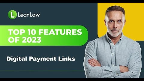Streamlining the Payment Process for Law Firm Invoices with LeanLaw - Top 10 LeanLaw Feature of 2023
