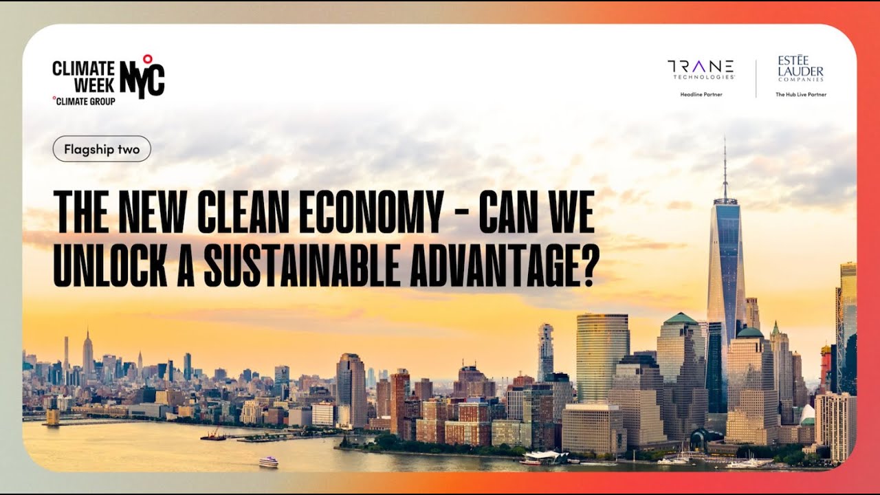 The new clean economy – can we unlock a sustainable advantage? - YouTube