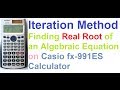 Iteration Method Explained - Finding Real Root on Casio fx-991ES Calculator