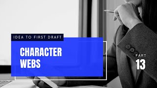 Character Webs//idea to First Draft//Screenwriting 101